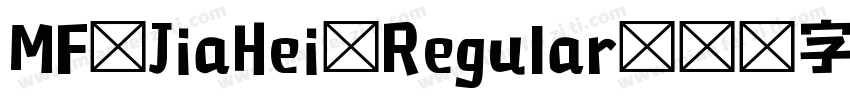 MF JiaHei Regular字体转换